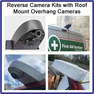 Roof Mount Overhang Reversing Camera Kits